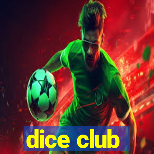 dice club